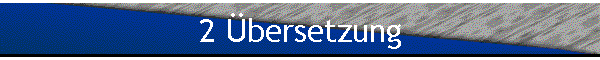 2 �bersetzung