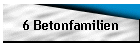 6 Betonfamilien