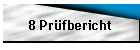 8 Pr�fbericht