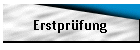 Erstpr�fung
