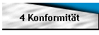 4 Konformit�t