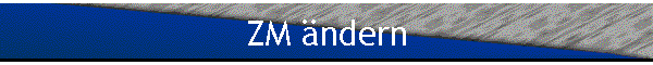 ZM �ndern